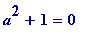 a^2+1 = 0